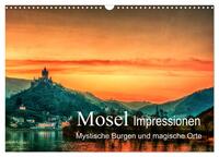 Vorderes Coverbild Mosel Impressionen Mystische Burgen und magische Orte (Wandkalender 2025 DIN A3 quer), CALVENDO Monatskalender