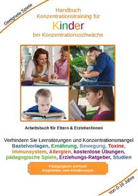 Vorderes Coverbild Handbuch Konzentrationstraining für Kinder von Klein bis Groß - Zur Erziehung gehört auch die Kinder für das Lernen vorzubereiten. Je eher Kinder lernen sich zu konzentrieren, desto besser
