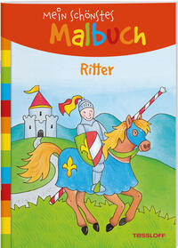 Vorderes Coverbild Mein schönstes Malbuch. Ritter. Malen für Kinder ab 5 Jahren