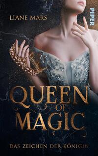 Vorderes Coverbild Queen of Magic – Das Zeichen der Königin