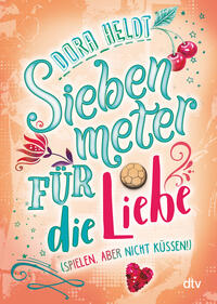 Vorderes Coverbild Siebenmeter für die Liebe (spielen, aber nicht küssen!)