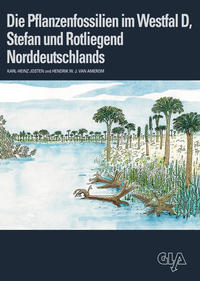 Vorderes Coverbild Die Pflanzenfossilien im Westfal D, Stefan und Rotliegend Norddeutschlands