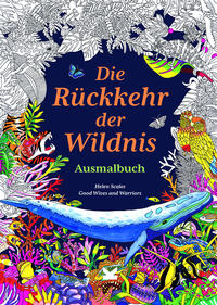 Vorderes Coverbild Die Rückkehr der Wildnis. Ausmalbuch