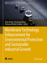 Vorderes Coverbild Membrane Technology Enhancement for Environmental Protection and Sustainable Industrial Growth
