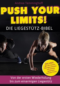 Vorderes Coverbild Push Your Limits! Die Liegestütz-Bibel