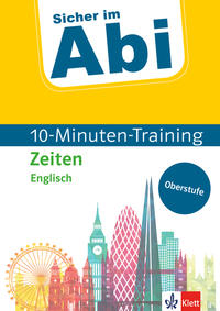 Vorderes Coverbild Klett Sicher im Abi 10-Minuten-Training Oberstufe Englisch Zeiten