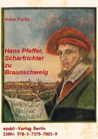Vorderes Coverbild Hans Pfeffer - Scharfrichter zu Braunschweig