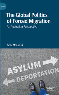 Vorderes Coverbild The Global Politics of Forced Migration