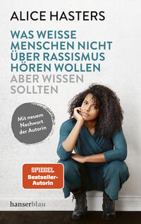 Vorderes Coverbild Was weiße Menschen nicht über Rassismus hören wollen aber wissen sollten