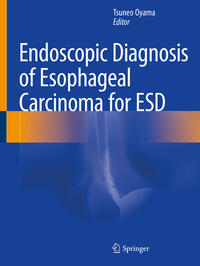 Vorderes Coverbild Endoscopic Diagnosis of Esophageal Carcinoma for ESD