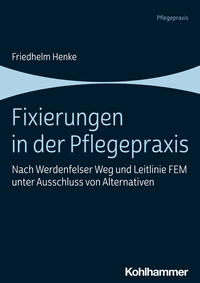 Vorderes Coverbild Fixierungen in der Pflegepraxis