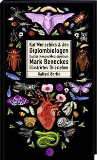 Vorderes Coverbild Kat Menschiks und des Diplom-Biologen Doctor Rerum Medicinalium Mark Beneckes Illustrirtes Thierleben