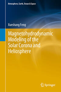 Vorderes Coverbild Magnetohydrodynamic Modeling of the Solar Corona and Heliosphere