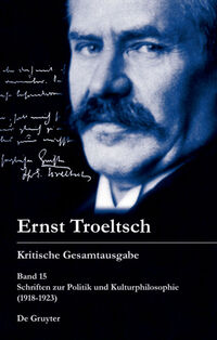 Vorderes Coverbild Ernst Troeltsch: Kritische Gesamtausgabe / Schriften zur Politik und Kulturphilosophie (1918–1923)