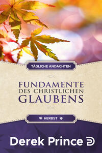 Vorderes Coverbild Tägliche Andachten: Fundamente des christlichen Glaubens - Herbst