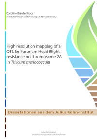 Vorderes Coverbild High-resolution mapping of a QTL for Fusarium Head Blight resistance on chromosome 2A in Triticum monococcum