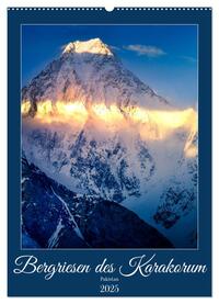 Vorderes Coverbild Bergriesen des Karakorum (Wandkalender 2025 DIN A2 hoch), CALVENDO Monatskalender