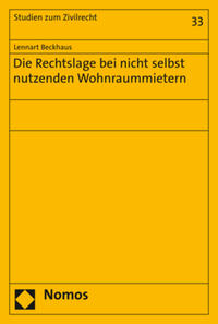 Vorderes Coverbild Die Rechtslage bei nicht selbst nutzenden Wohnraummietern
