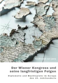 Vorderes Coverbild Der Wiener Kongress und seine langfristigen Folgen