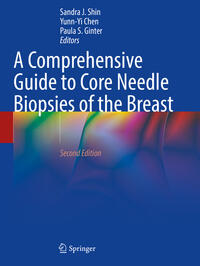 Vorderes Coverbild A Comprehensive Guide to Core Needle Biopsies of the Breast