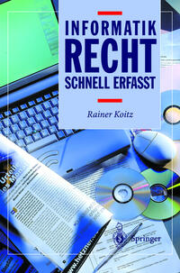 Vorderes Coverbild Informatikrecht - Schnell erfasst
