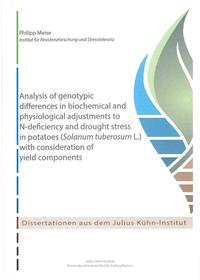Vorderes Coverbild Analysis of genotypic differences in biochemical and physiological adjustments to N-deficiency and drought stress in potatoes (Solanum tuberosum L.) with consideration of yield components