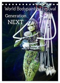 Vorderes Coverbild World Bodypainting Festival: Generation NEXT (Tischkalender 2025 DIN A5 hoch), CALVENDO Monatskalender