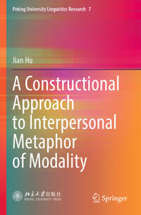 Vorderes Coverbild A Constructional Approach to Interpersonal Metaphor of Modality