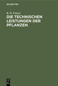 Vorderes Coverbild Die technischen Leistungen der Pflanzen