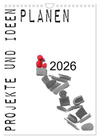 Vorderes Coverbild Projekte und Ideen planen (Wandkalender 2026 DIN A4 hoch), CALVENDO Monatskalender