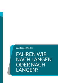 Vorderes Coverbild Fahren wir nach Langen oder nach Langen?