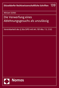 Vorderes Coverbild Die Verwerfung eines Ablehnungsgesuchs als unzulässig