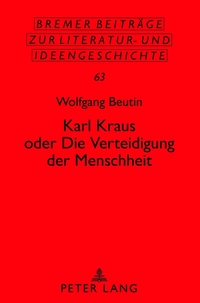 Vorderes Coverbild Karl Kraus oder «Die Verteidigung der Menschheit»