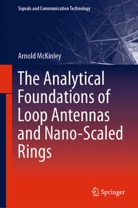 Vorderes Coverbild The Analytical Foundations of Loop Antennas and Nano-Scaled Rings