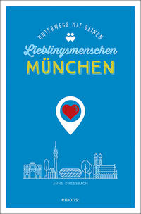 Vorderes Coverbild München. Unterwegs mit deinen Lieblingsmenschen