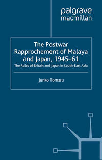 Vorderes Coverbild The Postwar Rapprochement of Malaya and Japan 1945-61