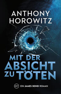 Vorderes Coverbild James Bond: Mit der Absicht zu töten