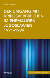 Vorderes Coverbild Der Umgang mit Kriegsverbrechen im ehemaligen Jugoslawien 1991-1999