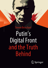 Vorderes Coverbild Putin's Digital Front and the Truth Behind