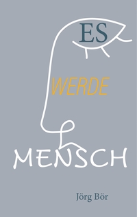 Vorderes Coverbild Es werde Mensch