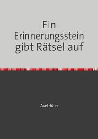 Vorderes Coverbild Der Rödlitzer Kohlebohrversuch – Ein Erinnerungsstein gibt Rätsel auf