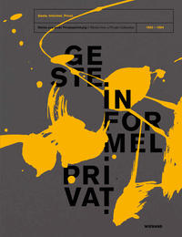 Vorderes Coverbild Geste. Informel. Privat. Werke aus einer Privatsammlung (1952-1964)