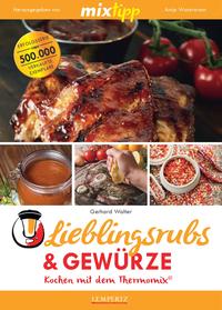 Vorderes Coverbild mixtipp Lieblingsrubs & Gewürze: Kochen mit dem Thermomix