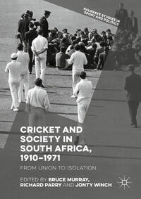 Vorderes Coverbild Cricket and Society in South Africa, 1910–1971