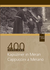 Vorderes Coverbild 400 Jahre Kapuziner in Meran
