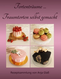 Vorderes Coverbild Tortenträume... Traumtorten selbst gemacht