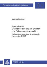 Vorderes Coverbild Internationale Doppelbesteuerung im Erbschaft- und Schenkungsteuerrecht- Kollisionsbegründende und -auflösende Normen des ErbStG