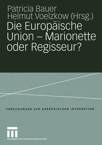 Vorderes Coverbild Die Europäische Union — Marionette oder Regisseur?