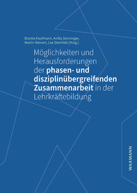 Vorderes Coverbild Möglichkeiten und Herausforderungen der phasen- und disziplinübergreifenden Zusammenarbeit in der Lehrkräftebildung