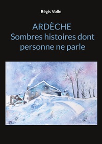 Vorderes Coverbild Ardèche Sombres histoires dont personne ne parle